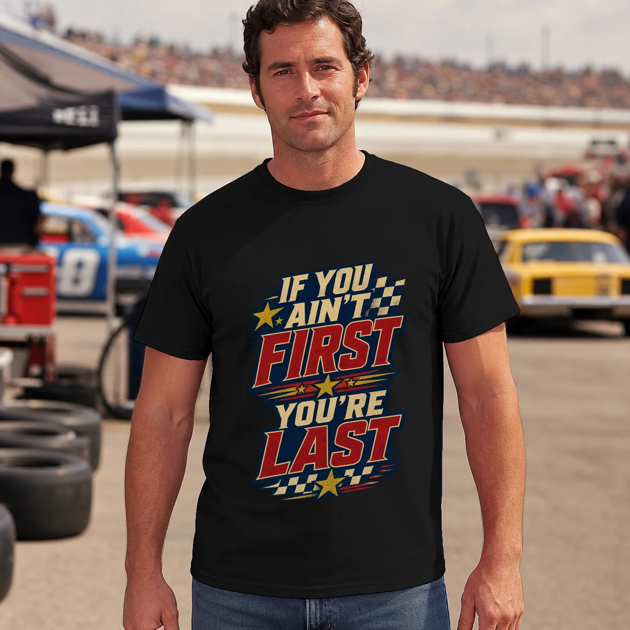 If You Ain't First You're Last - Shirt